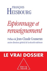 François Heisbourg - Espionnage et renseignement - Le vrai dossier.