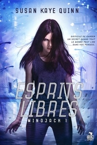 Susan kaye Quinn - Mindjack 1 : Esprits libres - Mindjack, T1.