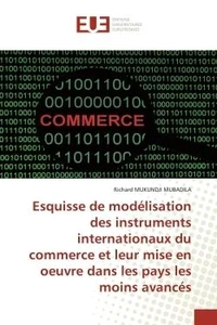 Esquisse de modélisation des instruments internationaux du commerce et leur mise en oeuvre
