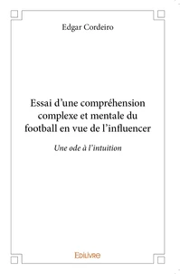 Essai d'une compréhension complexe et mentale du football en vue de l'influencer