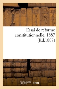  Guillaumin - Essai de réforme constitutionnelle, 1887.