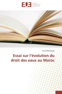 Essai sur l'évolution du droit des eaux au Maroc