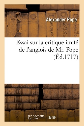 Alexander Pope - Essai sur la critique imité de l'anglois.