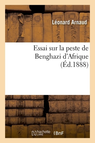 Essai sur la peste de Benghazi d'Afrique