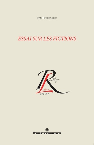 Jean-Pierre Cléro - Essai sur les fictions.
