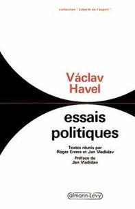 Vaclav Havel - Essais politiques.