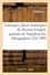 Estampes, pièces historiques du Premier Empire, portraits de Napoléon Ier, lithographies. eaux-fortes modernes, dessins et aquarelles