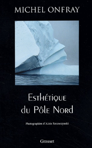 Esthétique du pôle Nord. Stèles hyperboréennes