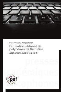 Hervé Tchouaké et François Perron - Estimation utilisant les polynômes de Bernstein - Applications avec le logiciel R.