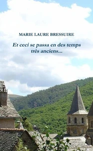Et ceci se passa en des temps très anciens...