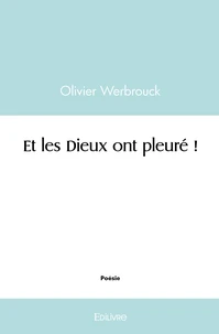 Et les Dieux ont pleuré !