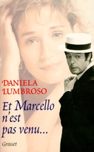 Daniela Lumbroso - Et Marcello n'est pas venu.