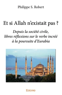 Et si Allah n'existait pas ?