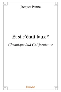 Et si c'était faux ?