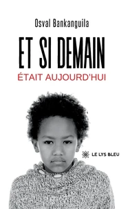 Et si demain était aujourd'hui
