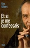 Guy Gilbert - Et si je me confessais.