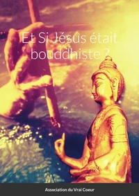 Et si jesus etait bouddhiste ?