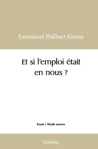 Et si l'emploi était en nous ?