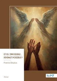 Et si l'impossible... devenait possible ?