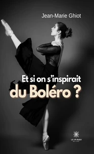 Et si on s'inspirait du Boléro ?