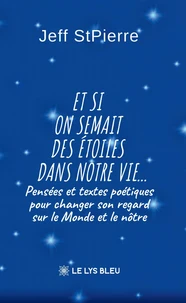 Et si on semait des étoiles dans notre vie...