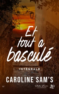 Et tout a basculé Intégrale