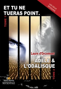 Et tu ne tueras point ; Adèle & l'odalisque