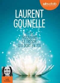 Laurent Gounelle - Et tu trouveras le trésor qui dort en toi. 1 CD audio MP3
