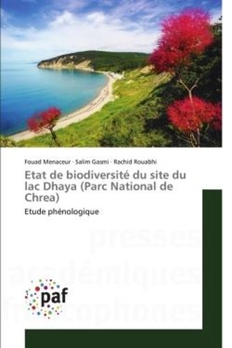 Fouad Menaceur et Salim Gasmi - Etat de biodiversité du site du lac Dhaya (Parc National de Chrea) - Etude phénologique.