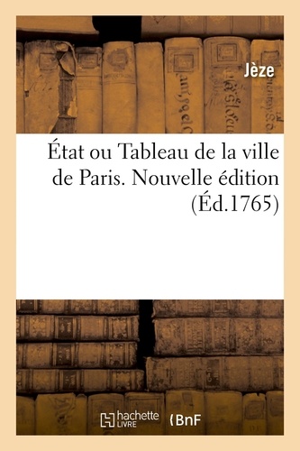 État ou Tableau de la ville de Paris. Nouvelle édition