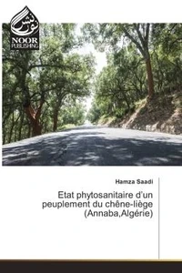 Etat phytosanitaire d'un peuplement du Chène-liège (Annaba,Algerie)