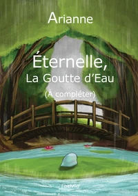 Éternelle, la goutte d'eau
