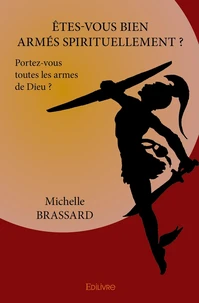 Etes-vous bien armés spirituellement ?