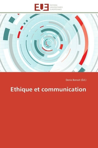 Denis Benoit - Ethique et communication.