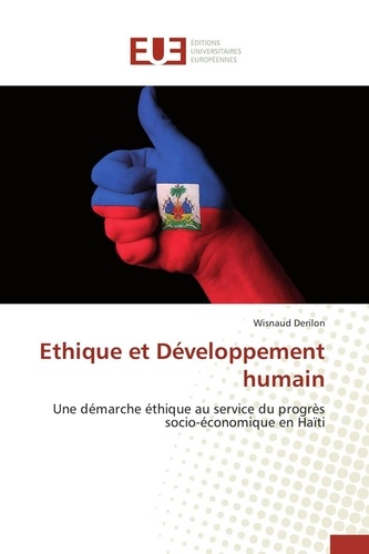 Ethique et développement humain. Une démarche éthique au service du progrès socio-économique en Haïti