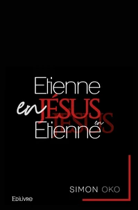 Étienne en Jésus, Jésus en Étienne