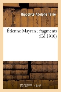 Hippolyte-Adolphe Taine - Étienne Mayran : fragments.