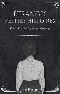 Étranges petites histoires