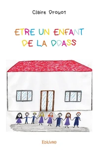 Etre un enfant de la DDASS
