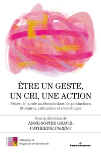 Etre un geste, un cri, une action