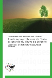  Collectif - Etude antimicrobienne de l'huile essentielle du thuya de berbérie.