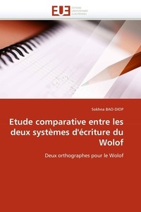 Sokhna Bao-diop - Etude comparative entre les deux systèmes d''écriture du Wolof.