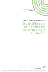 Étude d'impact et patrimoine en archéologie au Gabon