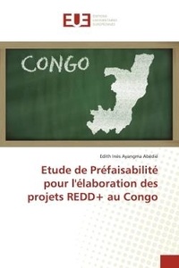 Abédié edith inès Ayangma - Etude de Préfaisabilité pour l'élaboration des projets REDD+ au Congo.