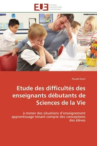 Etude des difficultés des enseignants débutants de Sciences de la Vie
