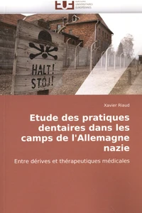 Etude des pratiques dentaires dans les camps de l'Allemagne nazie