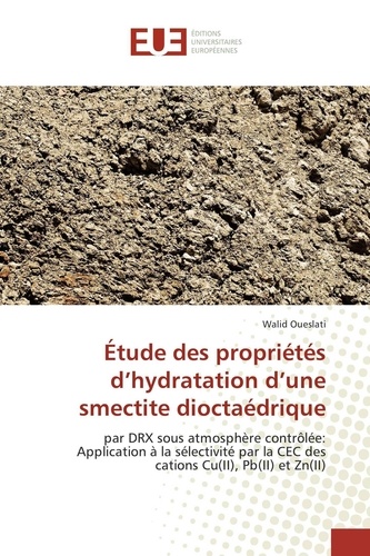 Walid Oueslati - Étude des propriétés d'hydratation d'une smectite dioctaédrique.