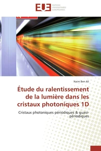Étude du ralentissement de la lumière dans les cristaux photoniques 1d