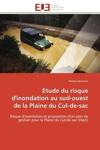 Wasley Demorne - Etude du risque d'inondation au sud-ouest de la Plaine du Cul-de-sac - Risque d'inondation et proposition d'un plan de gestion pour la Plaine du Cul-de-sac (Haïti).