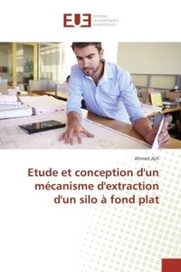 Etude et conception d'un mecanisme d'extraction d'un silo A fond plat